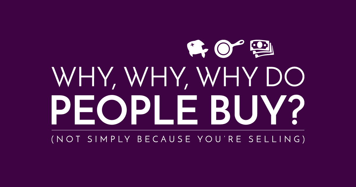 People Have No Desire for Your Products or Services. And That’s the Secret of Selling